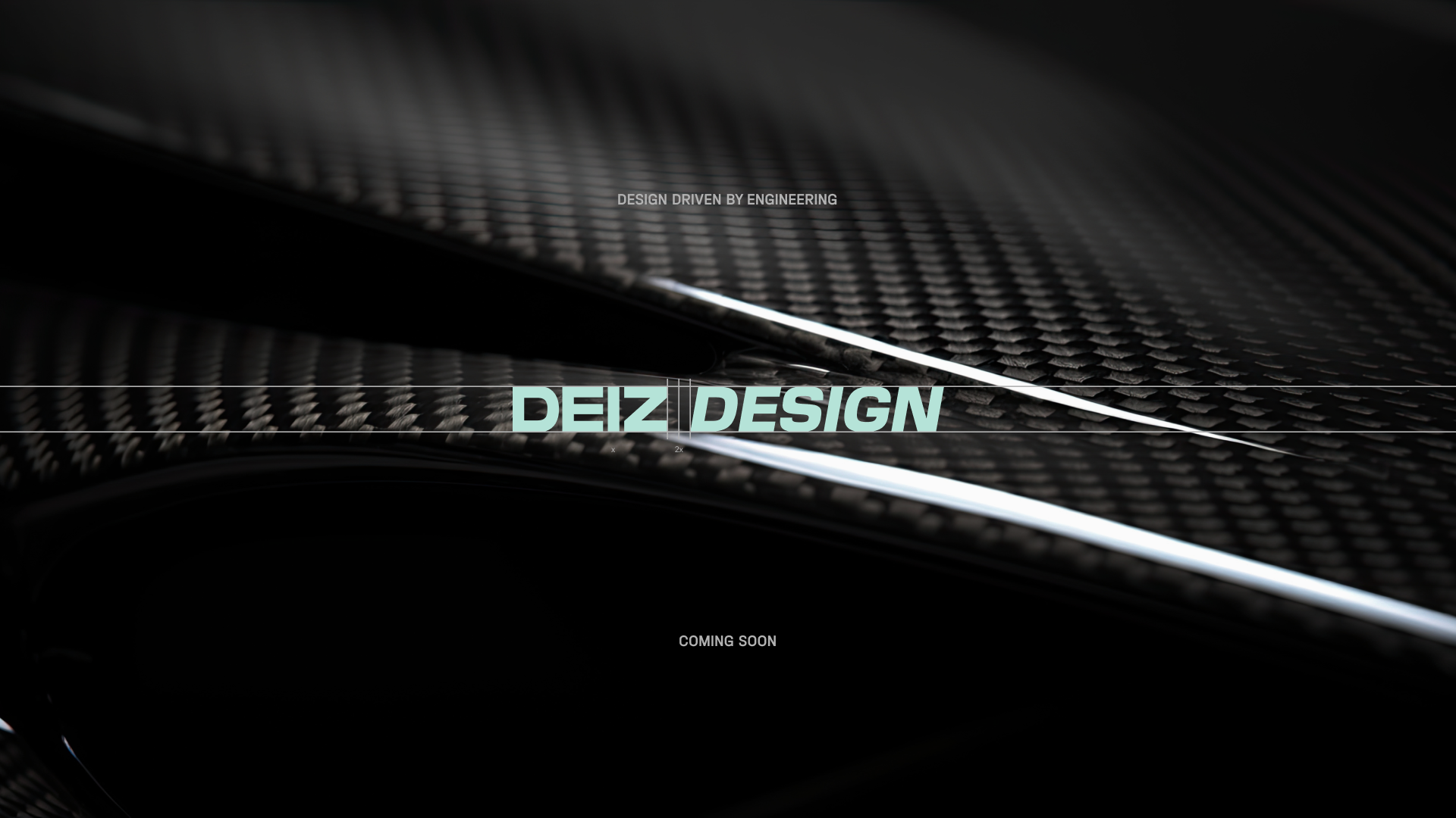 DEIZ Design — Design driven by engineering. Coming soon.